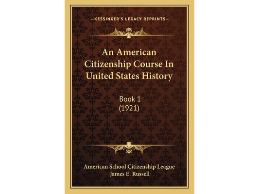 An American Citizenship Course In United States History: Book 1 (1921)