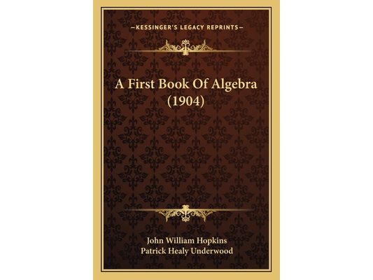 A First Book Of Algebra (1904)