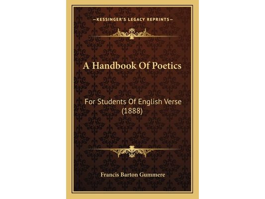 A Handbook Of Poetics: For Students Of English Verse (1888)