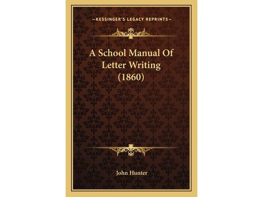 A School Manual Of Letter Writing (1860)