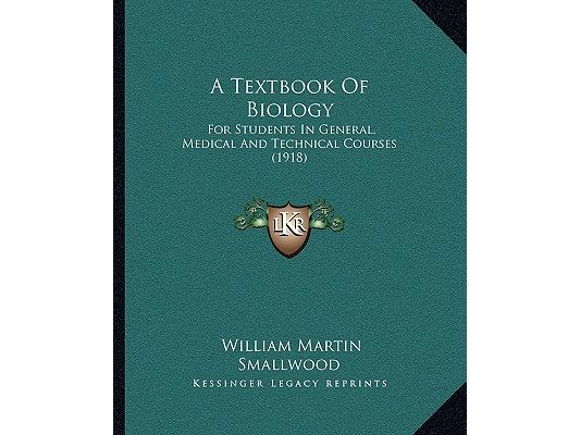 A Textbook Of Biology: For Students In General, Medical And Technical Courses (1918)