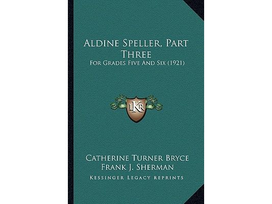 Aldine Speller, Part Three: For Grades Five And Six (1921)