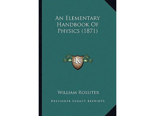An Elementary Handbook Of Physics (1871)