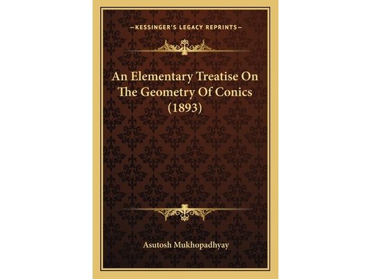 An Elementary Treatise On The Geometry Of Conics (1893)