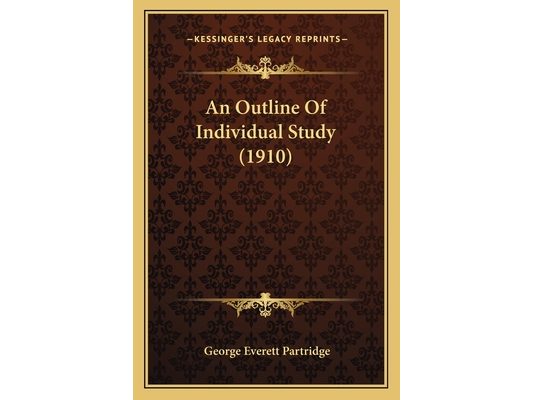 An Outline Of Individual Study (1910)