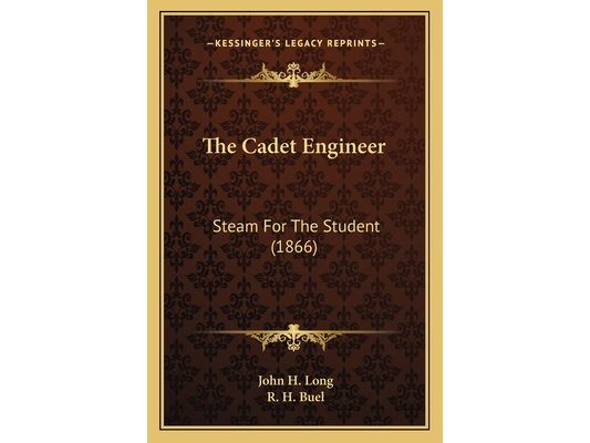 The Cadet Engineer: Steam For The Student (1866)