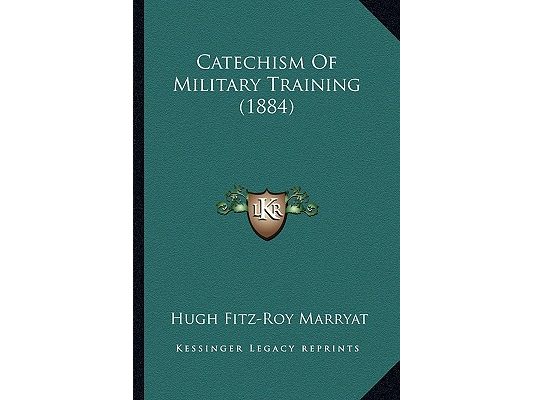 Catechism Of Military Training (1884)