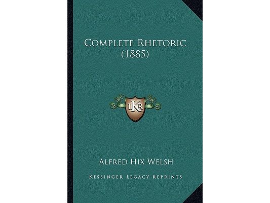 Complete Rhetoric (1885)