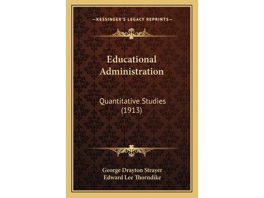 Educational Administration: Quantitative Studies (1913)