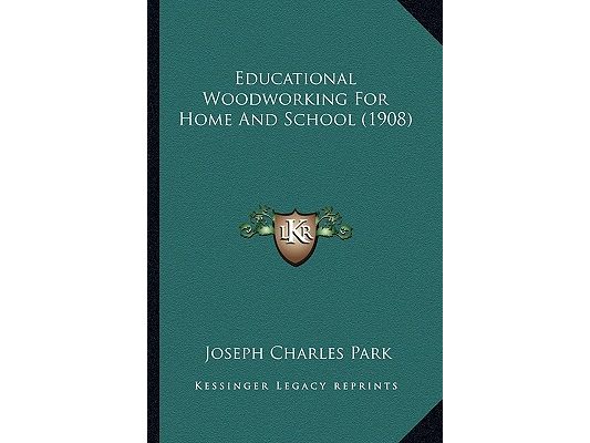 Educational Woodworking For Home And School (1908)