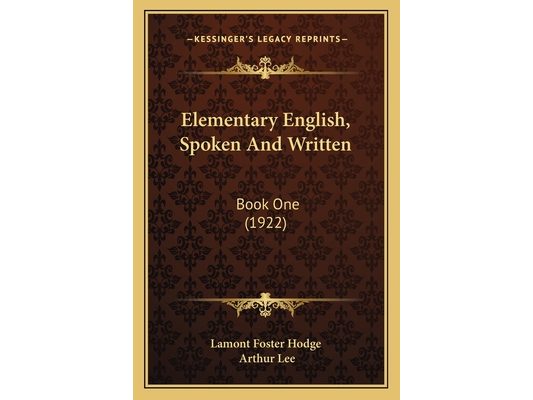Elementary English, Spoken And Written: Book One (1922)