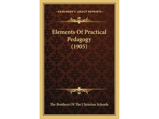 Elements Of Practical Pedagogy (1905)