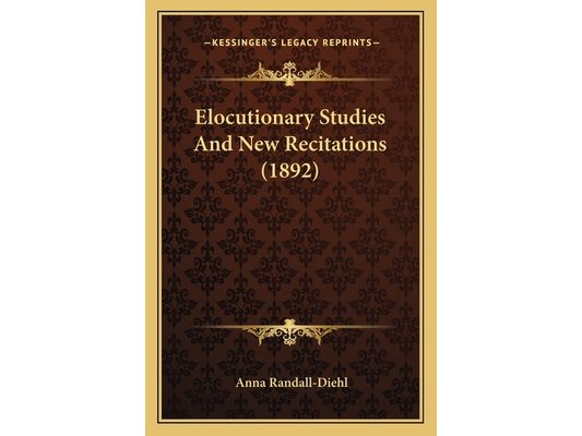 Elocutionary Studies And New Recitations (1892)