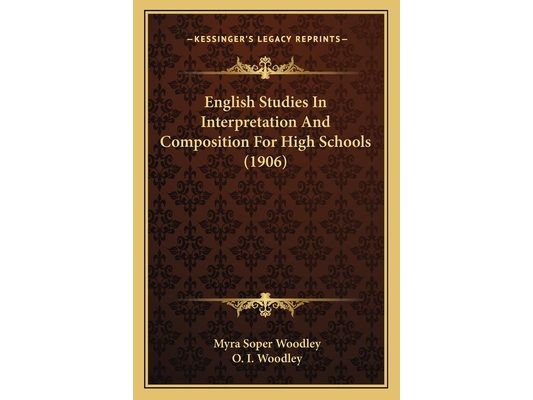 English Studies In Interpretation And Composition For High Schools (1906)