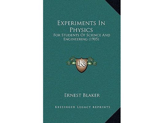 Experiments In Physics: For Students Of Science And Engineering (1905)
