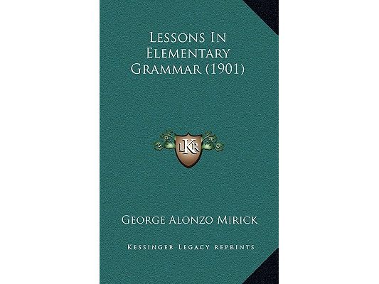 Lessons In Elementary Grammar (1901)