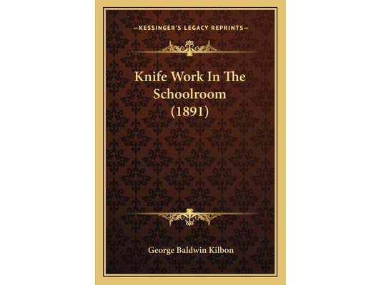 Knife Work In The Schoolroom (1891)