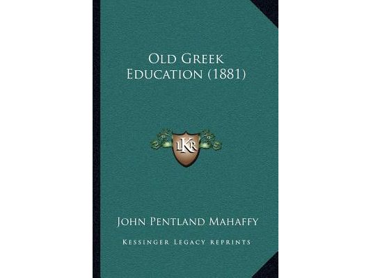 Old Greek Education (1881)