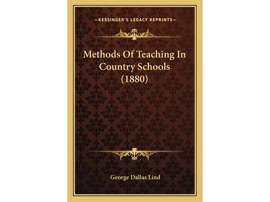 Methods Of Teaching In Country Schools (1880)
