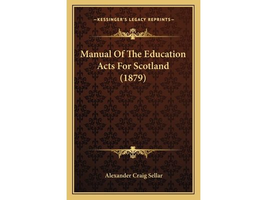 Manual Of The Education Acts For Scotland (1879)