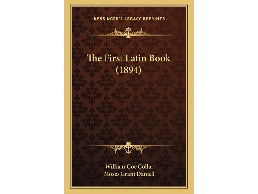 The First Latin Book (1894)