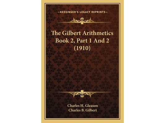 The Gilbert Arithmetics Book 2, Part 1 And 2 (1910)