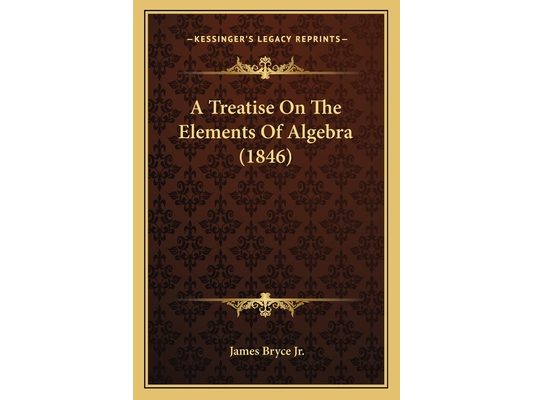 A Treatise On The Elements Of Algebra (1846)