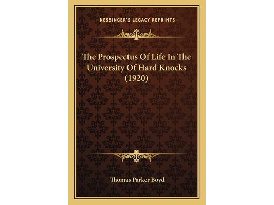 The Prospectus Of Life In The University Of Hard Knocks (1920)