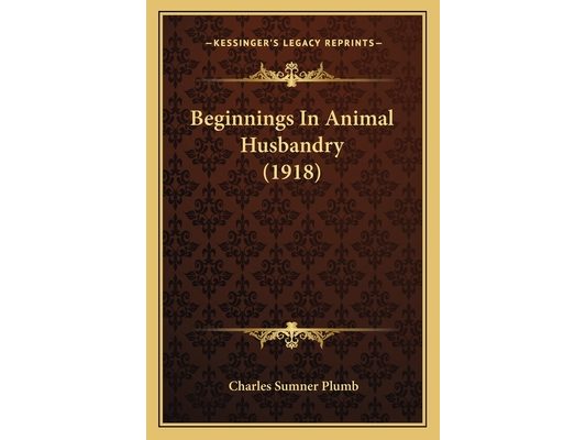 Beginnings In Animal Husbandry (1918)