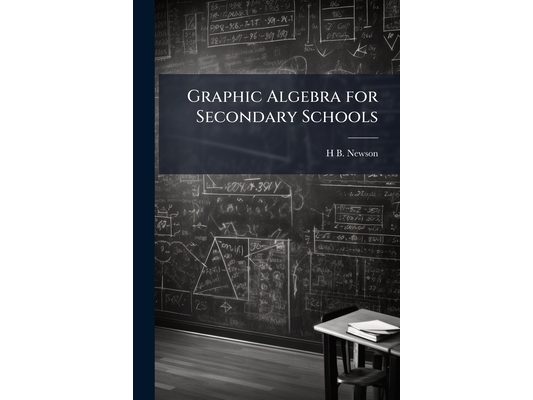 Graphic Algebra for Secondary Schools