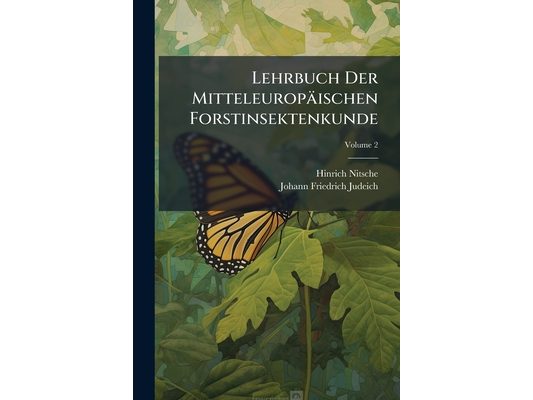 Lehrbuch Der Mitteleuropäischen Forstinsektenkunde; Volume 2