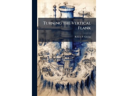 Turning the Vertical Flank: Airpower as a Maneuver Force in the Theater Campaign
