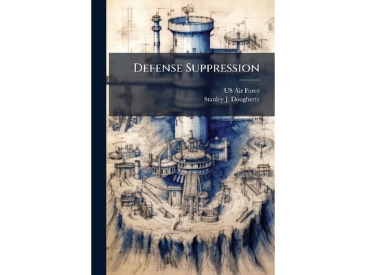 Defense Suppression: Building Some Operational Concepts