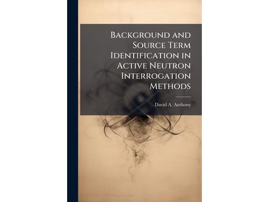 Background and Source Term Identification in Active Neutron Interrogation Methods