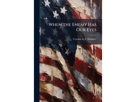 When the Enemy Has Our Eyes
