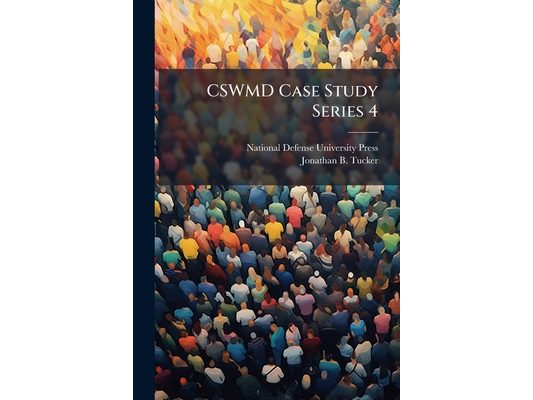 CSWMD Case Study Series 4: U.S. Ratification of the Chemical Weapons Convention