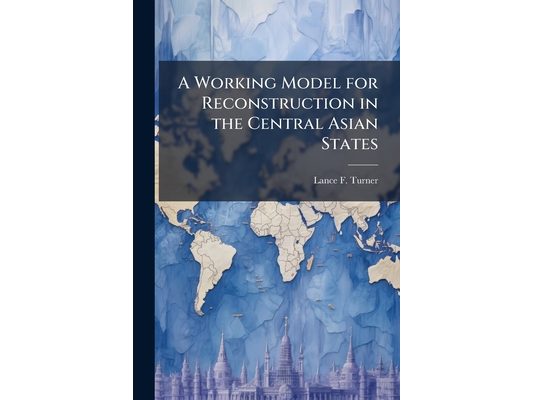 A Working Model for Reconstruction in the Central Asian States