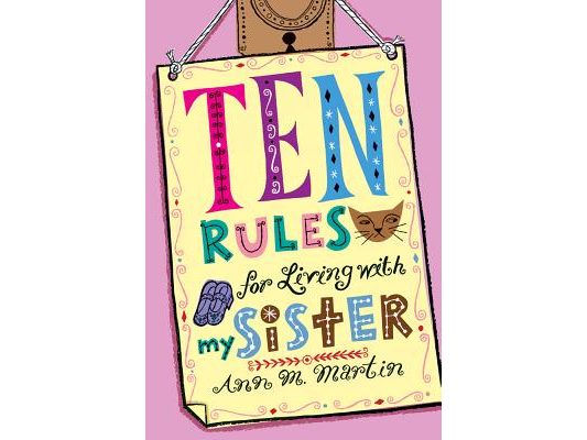 Ten Rules for Living with My Sister