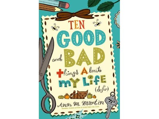 Ten Good and Bad Things About My Life (So Far)