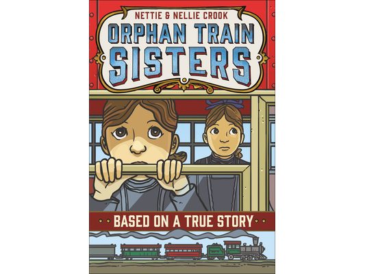 Nettie and Nellie Crook: Orphan Train Sisters