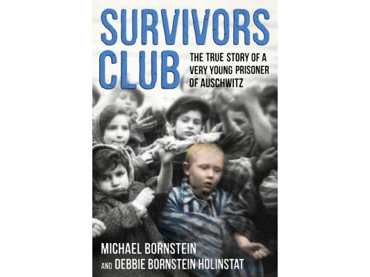 Survivors Club: The True Story of a Very Young Prisoner of Auschwitz