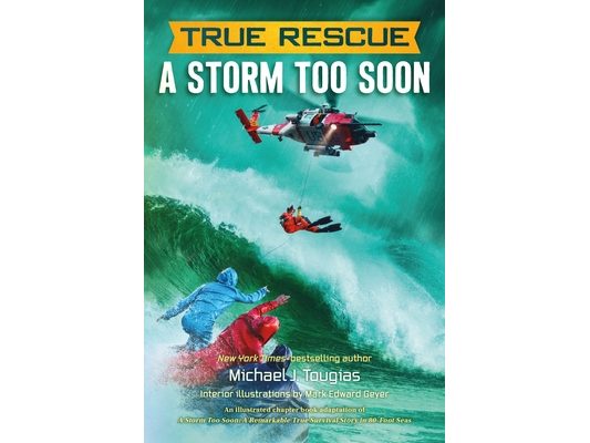 A Storm Too Soon (Chapter Book): A Remarkable True Survival Story in 80-Foot Seas