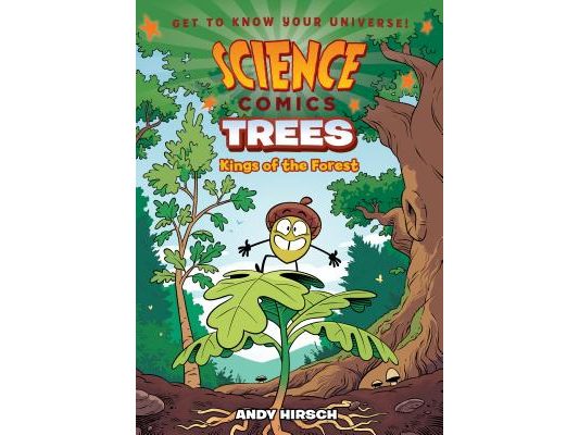 Science Comics: Trees: Kings of the Forest