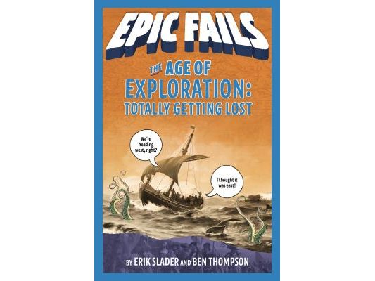 The Age of Exploration: Totally Getting Lost (Epic Fails #4)