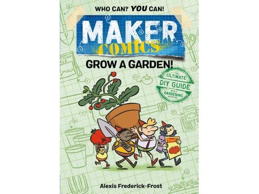 Maker Comics: Grow a Garden!