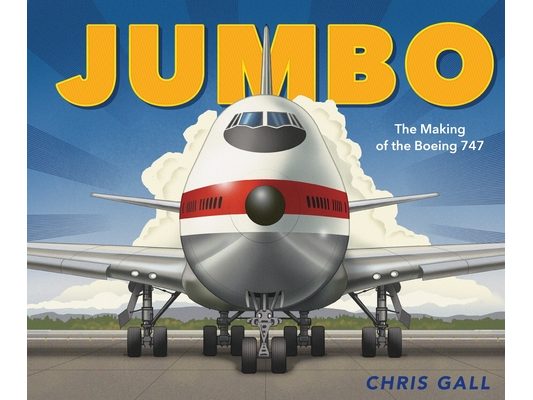 Jumbo: The Making of the Boeing 747