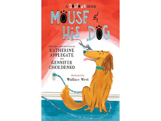 Mouse and His Dog: A Dogtown Book