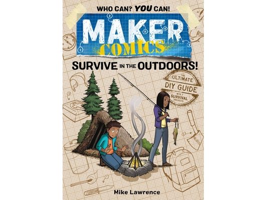 Maker Comics: Survive in the Outdoors!