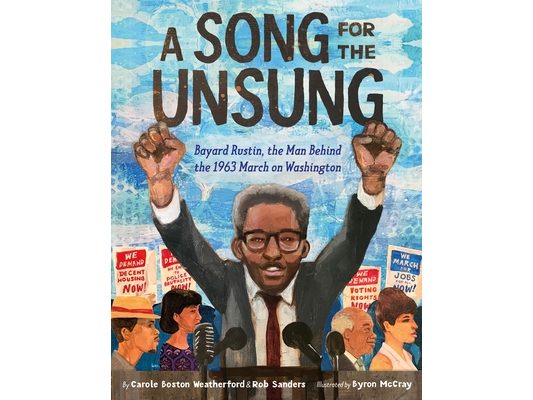A Song for the Unsung: Bayard Rustin, the Man Behind the 1963 March on Washington