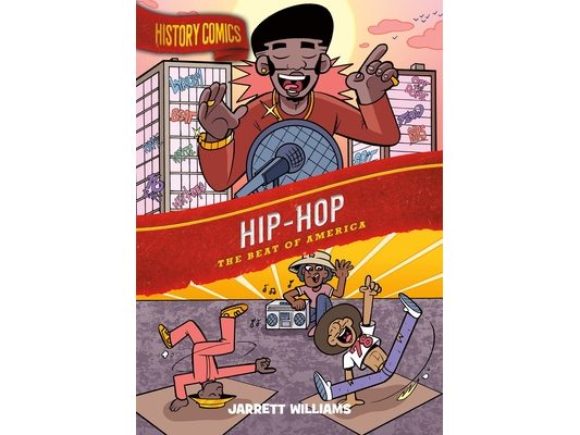 History Comics: Hip-Hop: The Beat of America